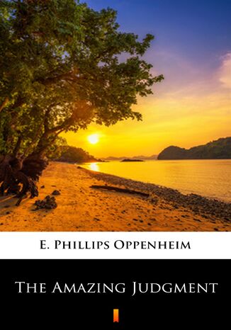 The Amazing Judgment E. Phillips Oppenheim - okadka ebooka