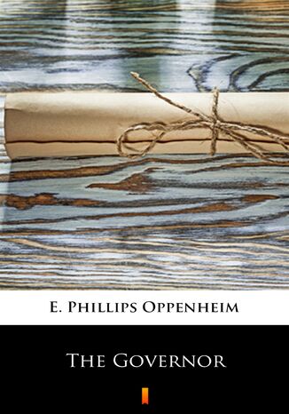 The Governor E. Phillips Oppenheim - okadka ebooka