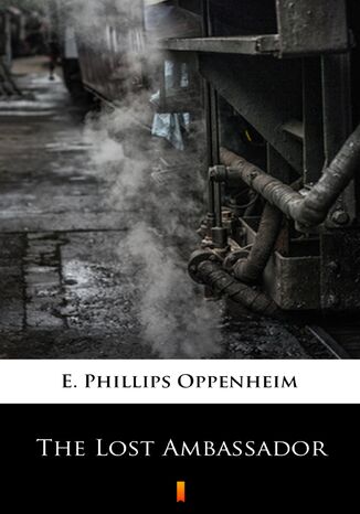 The Lost Ambassador E. Phillips Oppenheim - okadka ebooka