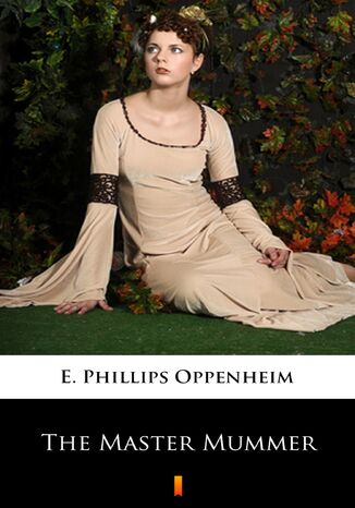 The Master Mummer E. Phillips Oppenheim - okadka audiobooks CD