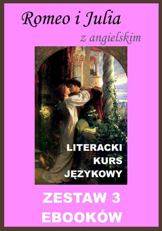 3 ebooki: Romeo i Julia z angielskim. Literacki kurs jzykowy William Shakespeare, Marta Owczarek - okadka ebooka