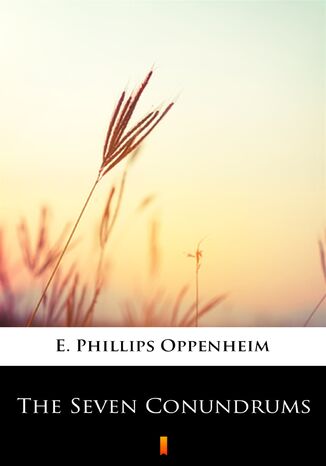 The Seven Conundrums E. Phillips Oppenheim - okadka ebooka