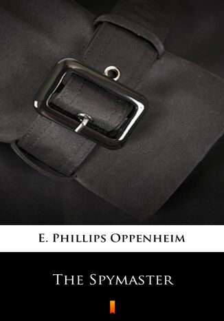 The Spymaster E. Phillips Oppenheim - okadka audiobooks CD