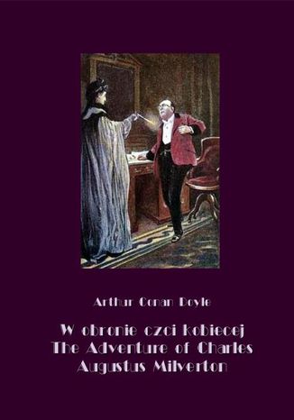 Okładka książki/ebooka W obronie czci kobiecej. The Adventure of Charles Augustus Milverton