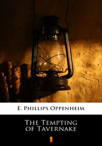 The Tempting of Tavernake E. Phillips Oppenheim - okadka ebooka