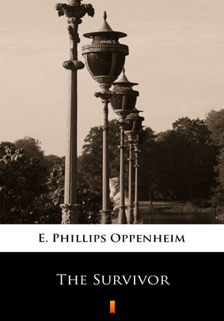 The Survivor E. Phillips Oppenheim - okadka ebooka