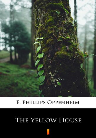 The Yellow House E. Phillips Oppenheim - okadka ebooka