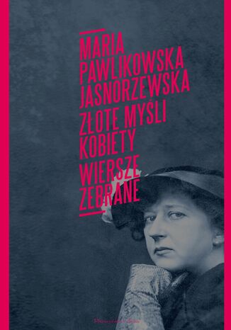 Zote myli kobiety. Wiersze zebrane Maria Pawlikowska Jasnorzewska - okadka audiobooks CD