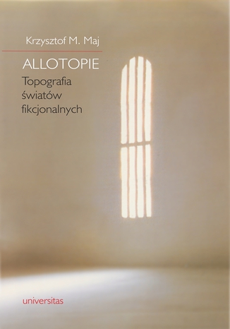 Allotopie. Topografia wiatw fikcjonalnych Krzysztof M. Maj - okadka audiobooks CD