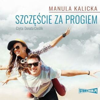 Szczcie za progiem Manula Kalicka - okadka audiobooka MP3