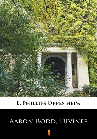 Aaron Rodd, Diviner E. Phillips Oppenheim - okadka ebooka