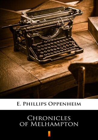 Chronicles of Melhampton E. Phillips Oppenheim - okadka audiobooks CD