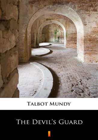 The Devils Guard Talbot Mundy - okadka ebooka