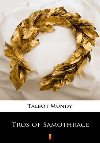 Tros of Samothrace Talbot Mundy - okadka audiobooka MP3