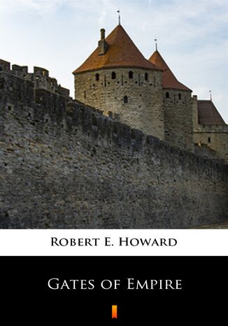 Gates of Empire Robert E. Howard - okadka ebooka