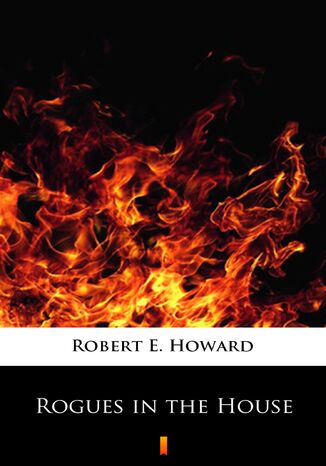 Rogues in the House Robert E. Howard - okadka ebooka