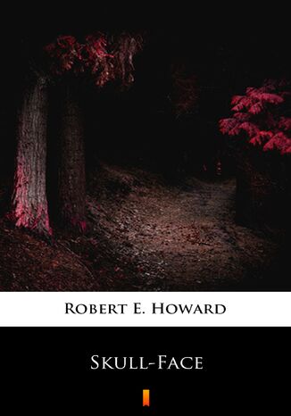 Skull-Face Robert E. Howard - okadka ebooka