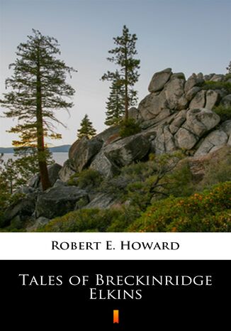 Tales of Breckinridge Elkins Robert E. Howard - okadka ebooka