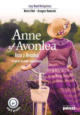 Anne of Avonlea. Ania z Avonlea w wersji do nauki angielskiego Lucy Maud Montgomery, Marta Fihel, Grzegorz Komerski - okładka audiobooks CD