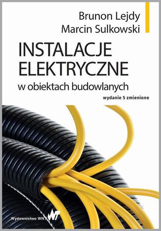 Instalacje elektryczne w obiektach budowlanych Brunon Lejdy, Marcin Sulkowski - okadka audiobooka MP3