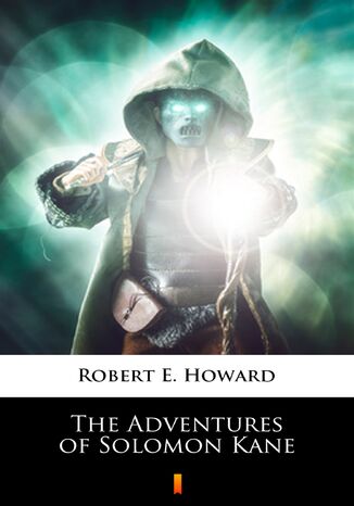 The Adventures of Solomon Kane Robert E. Howard - okadka ebooka