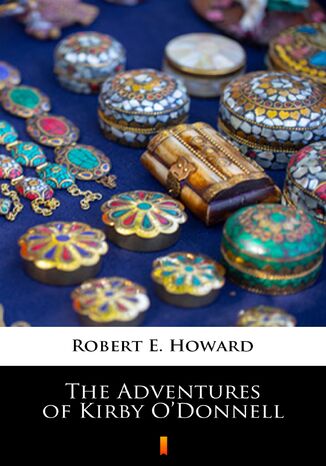 The Adventures of Kirby ODonnell Robert E. Howard - okadka ebooka
