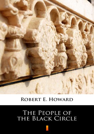 The People of the Black Circle Robert E. Howard - okadka ebooka