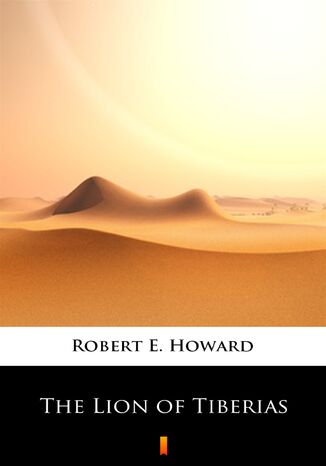 The Lion of Tiberias Robert E. Howard - okadka ebooka