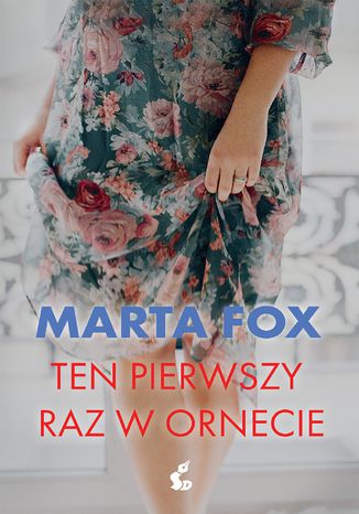 Okładka: Ten pierwszy raz w Ornecie