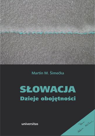 Słowacja. Dzieje obojętności Martin M. Šimečka - okładka książki