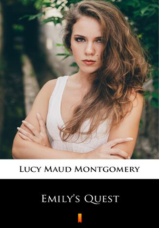 Emilys Quest Lucy Maud Montgomery - okadka ebooka