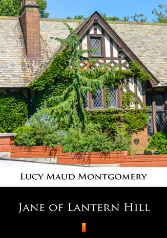 Jane of Lantern Hill Lucy Maud Montgomery - okadka ebooka