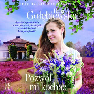 Pozwól mi kochać Ilona Gołębiewska - okładka audiobooka MP3