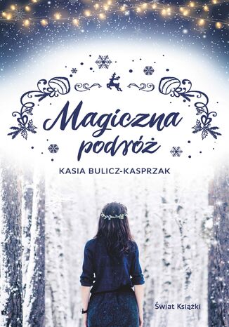 Magiczna podr Kasia Bulicz-Kasprzak - okadka audiobooks CD