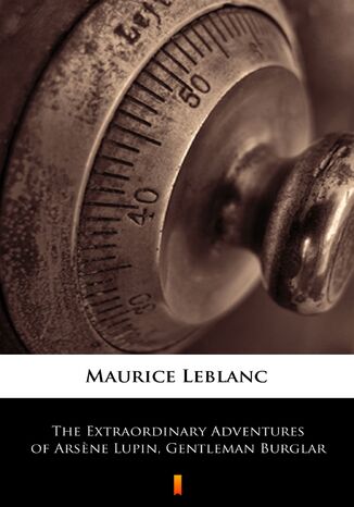 The Extraordinary Adventures of Arsene Lupin, Gentleman Burglar Maurice Leblanc - okadka audiobooka MP3