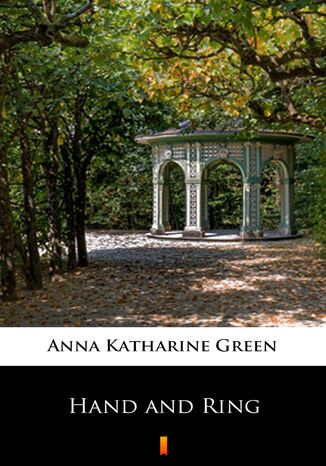 Hand and Ring Anna Katharine Green - okadka audiobooka MP3
