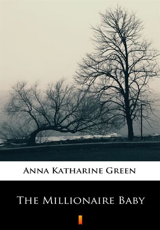 The Millionaire Baby Anna Katharine Green - okadka audiobooks CD