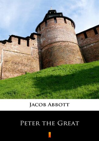 Peter the Great Jacob Abbott - okadka audiobooka MP3