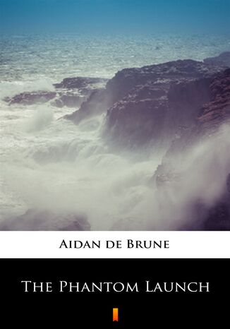The Phantom Launch Aidan de Brune - okadka audiobooka MP3