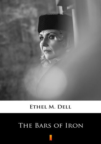 The Bars of Iron Ethel M. Dell - okadka audiobooka MP3