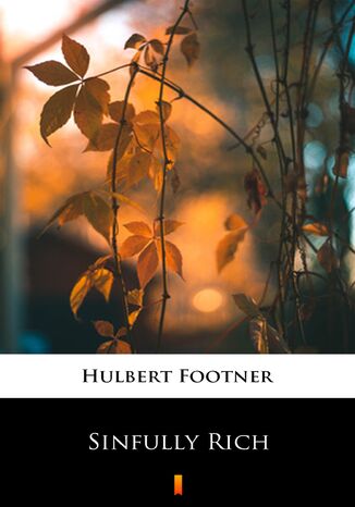 Sinfully Rich Hulbert Footner - okadka ebooka