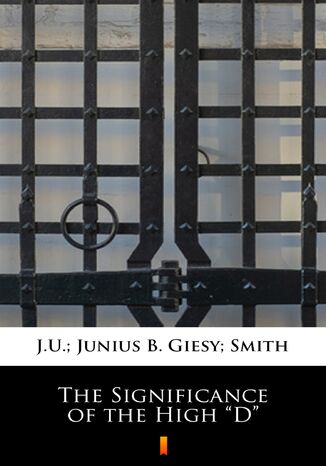 The Significance of the High D J.U. Giesy, Junius B Smith - okadka ebooka