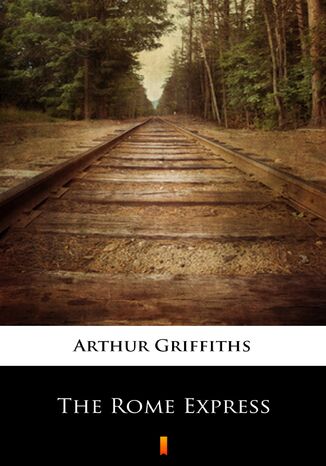 The Rome Express Arthur Griffiths - okadka ebooka