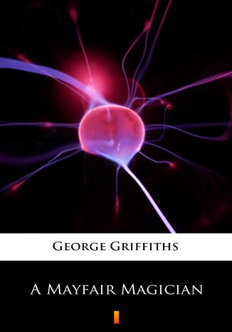 A Mayfair Magician George Griffiths - okadka ebooka