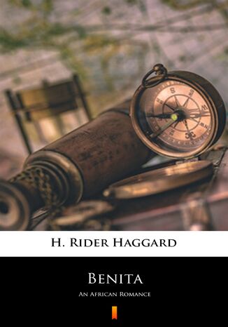 Benita. An African Romance H. Rider Haggard - okadka ebooka