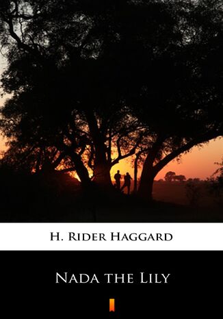 Nada the Lily H. Rider Haggard - okadka ebooka