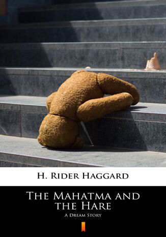 Okładka:The Mahatma and the Hare. A Dream Story 
