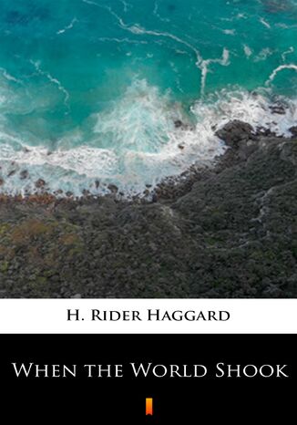 When the World Shook H. Rider Haggard - okadka audiobooks CD
