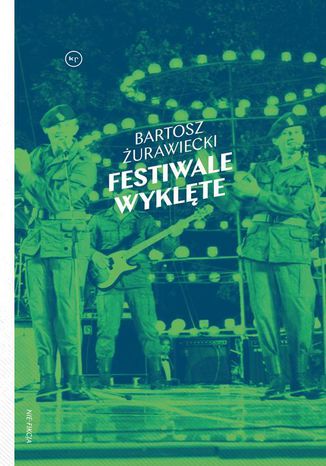 Festiwale wyklęte Bartosz Żurawiecki - okładka audiobooka MP3