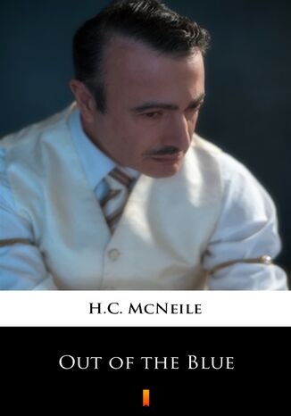 Out of the Blue H.C. McNeile - okadka audiobooka MP3